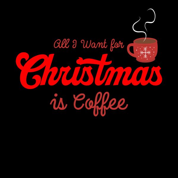 All I want for Christmas is Coffee Thumbnail