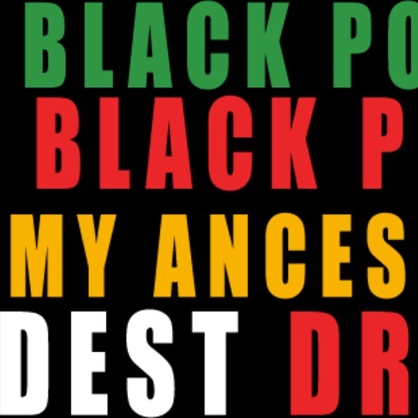 I am Black power I am Black Pride I am My Ancestors Dream Thumbnail