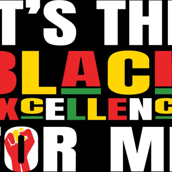It's the Black Excellence for Me Thumbnail